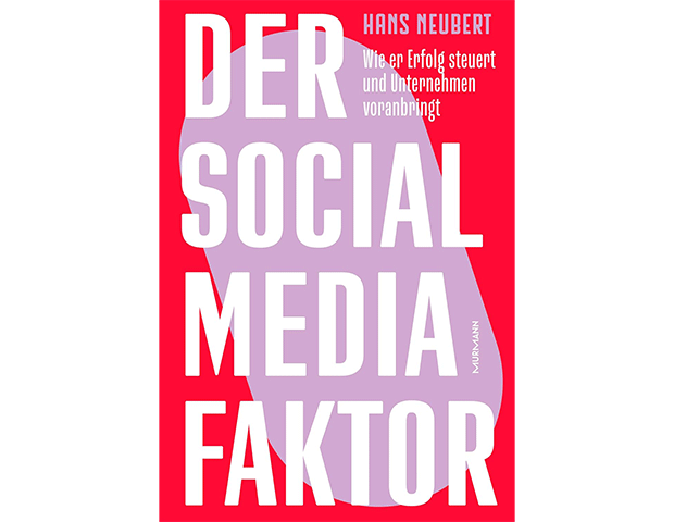 „Der Social Media Faktor. Wie er Erfolg steuert und Unternehmen voranbringt“- Buchvorstellung